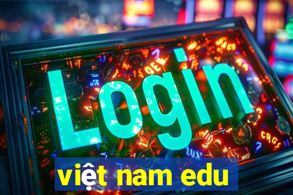 việt nam edu