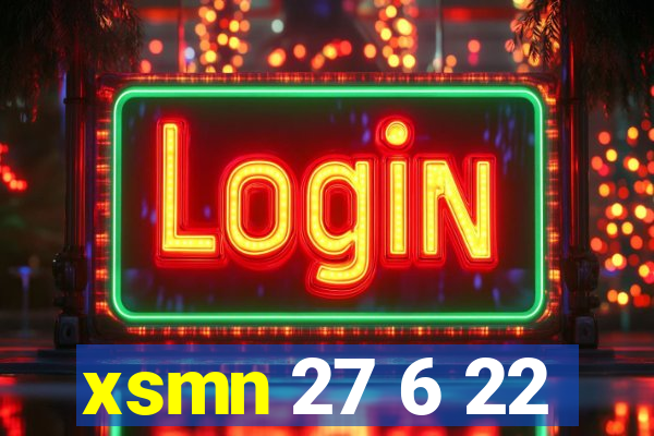 xsmn 27 6 22