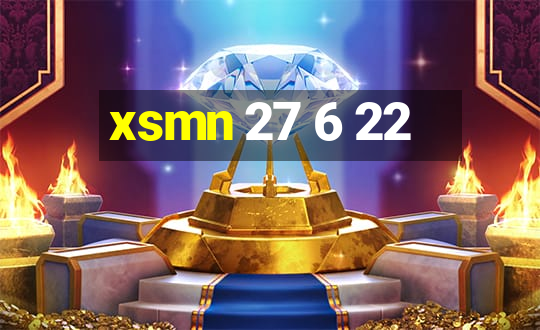 xsmn 27 6 22