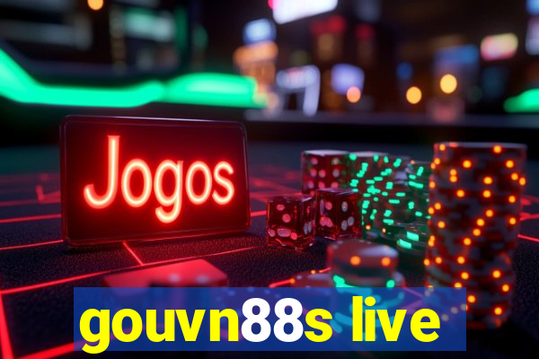 gouvn88s live