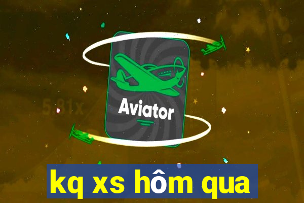 kq xs hôm qua