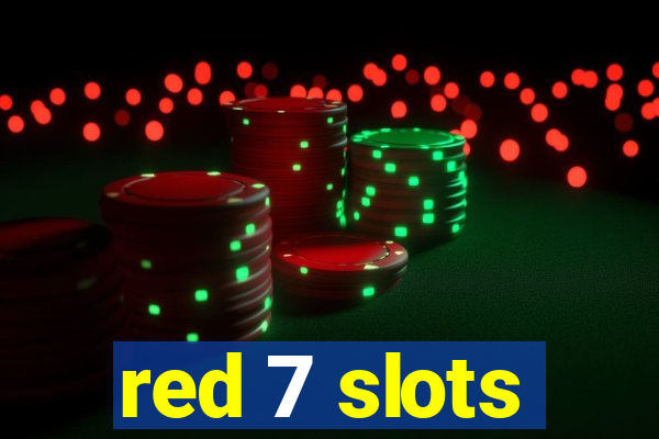 red 7 slots