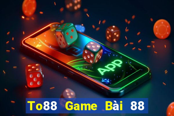 To88 Game Bài 88 Club Đổi Thưởng