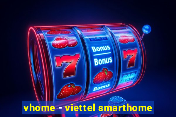 vhome - viettel smarthome