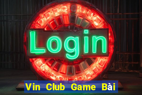 Vin Club Game Bài Khuyến Mãi