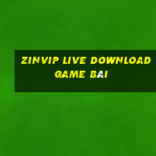 Zinvip Live Download Game Bài