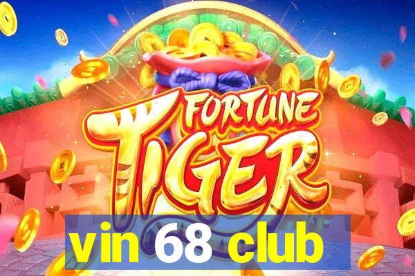 vin 68 club