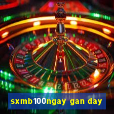 sxmb100ngay gan day