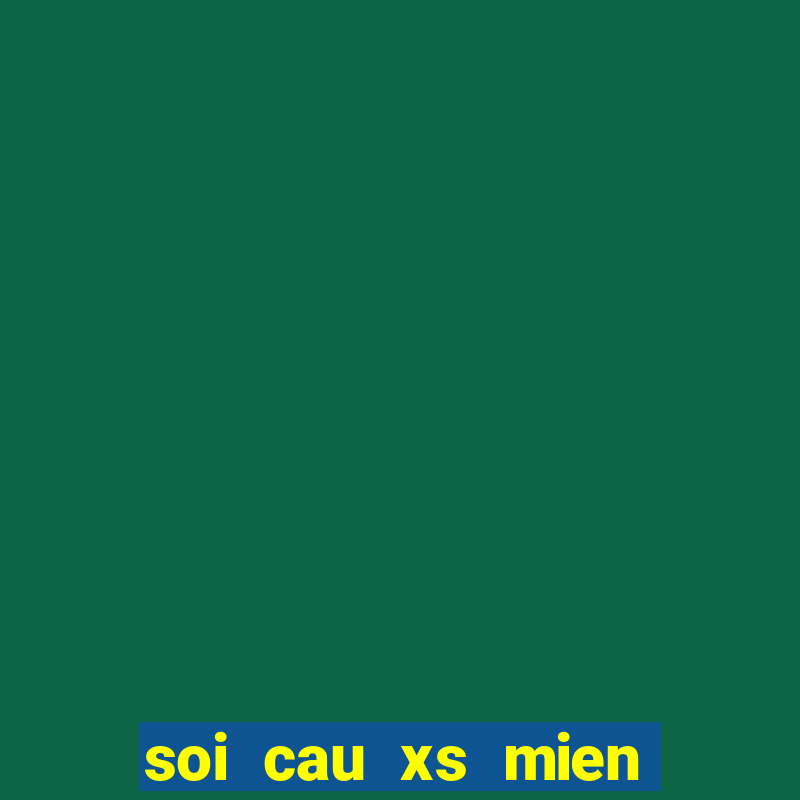 soi cau xs mien bac hom nay