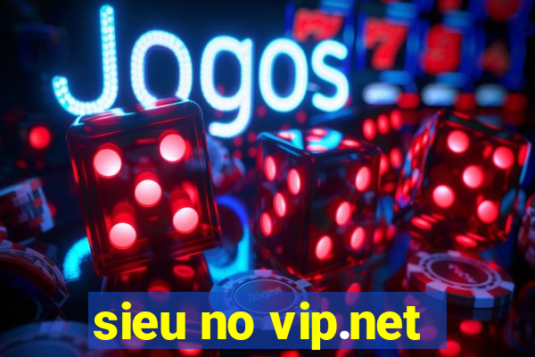 sieu no vip.net