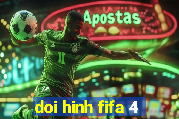 doi hinh fifa 4