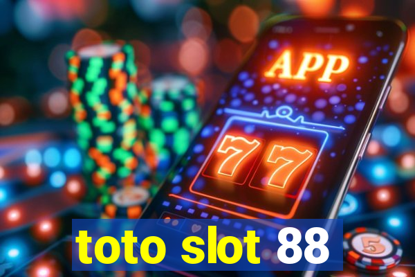 toto slot 88