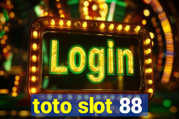 toto slot 88