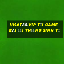 Nhat88.Vip Tại Game Bài Đổi Thưởng Sinh Tử