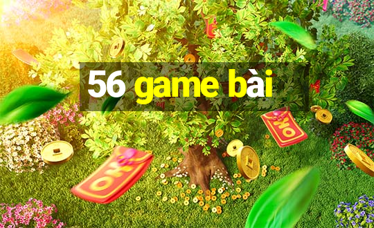 56 game bài