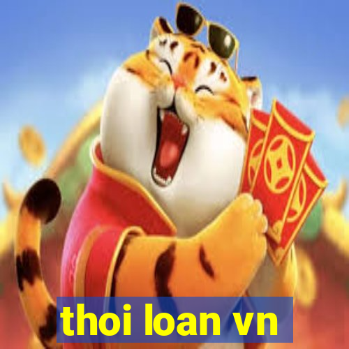 thoi loan vn