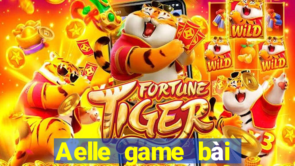 Aelle game bài Android hệ thống