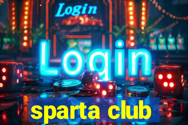 sparta club