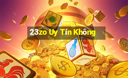 23zo Uy Tín Không