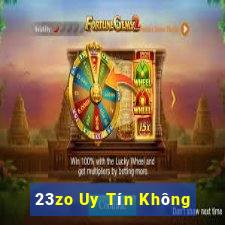 23zo Uy Tín Không