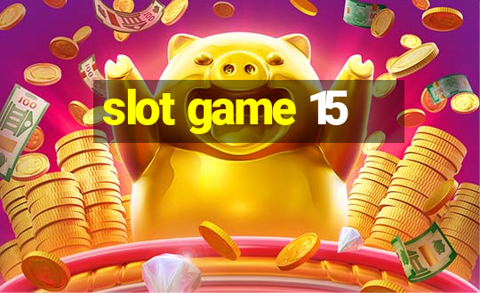 slot game 15