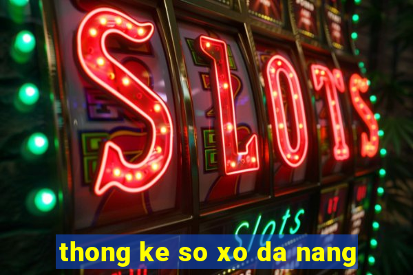 thong ke so xo da nang