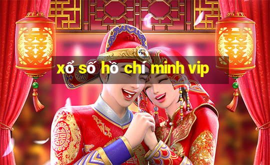 xổ số hồ chí minh vip