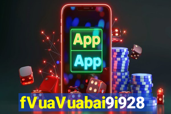 fVuaVuabai9i928 Phần mềm tải về