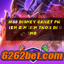 M88 Disney Cailet phiên bản điện thoại di động