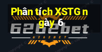 Phân tích XSTG ngày 6