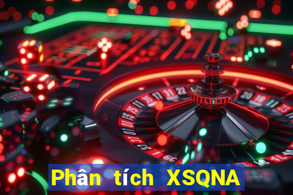 Phân tích XSQNA ngày 30