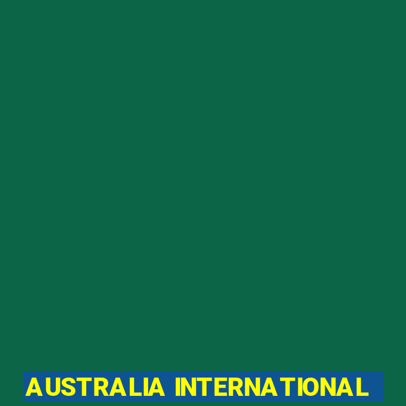 AUSTRALIA INTERNATIONAL