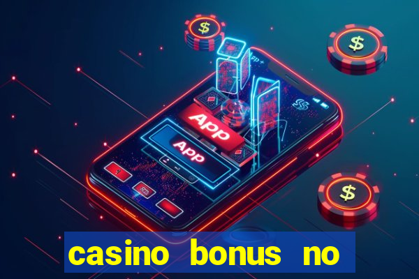 casino bonus no deposit codes