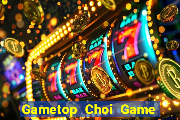 Gametop Choi Game Đánh Bài