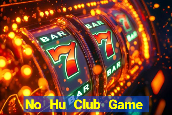 No Hu Club Game Bài Las Vegas