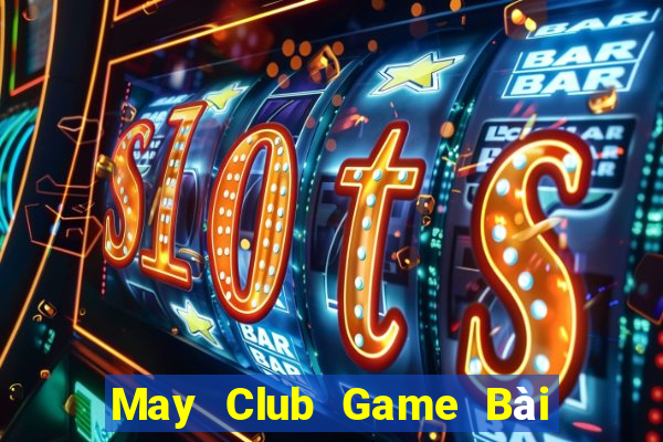 May Club Game Bài Ma Thuật