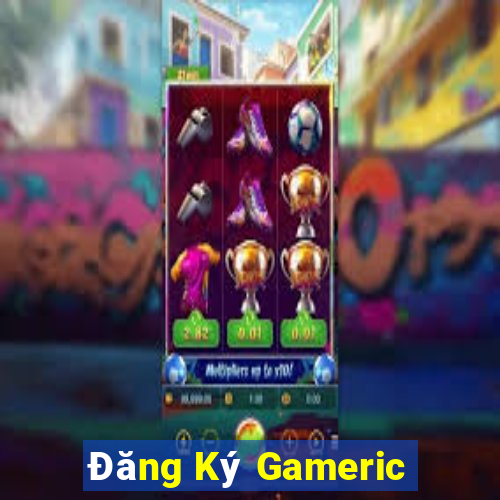 Đăng Ký Gameric