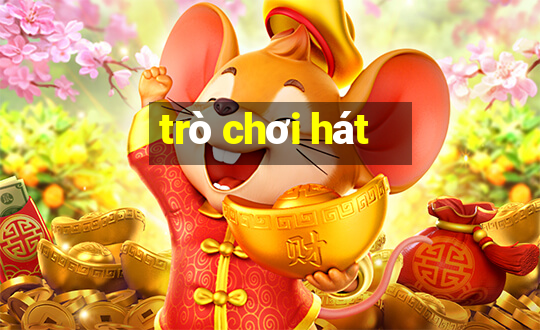 trò chơi hát