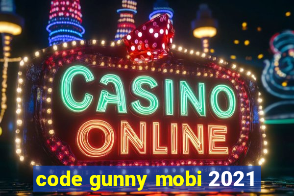 code gunny mobi 2021