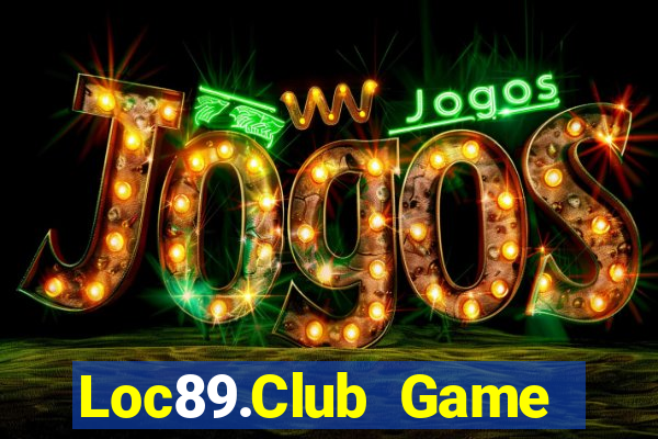 Loc89.Club Game Bài Ma Thuật