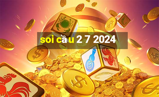 soi cầu 2 7 2024