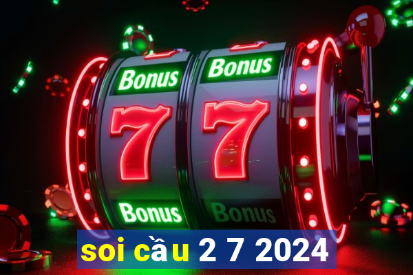 soi cầu 2 7 2024