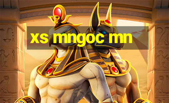 xs mngoc mn