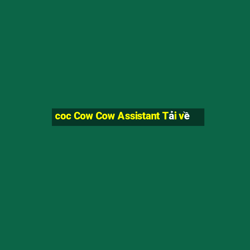 coc Cow Cow Assistant Tải về