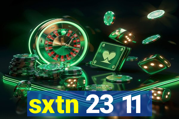 sxtn 23 11