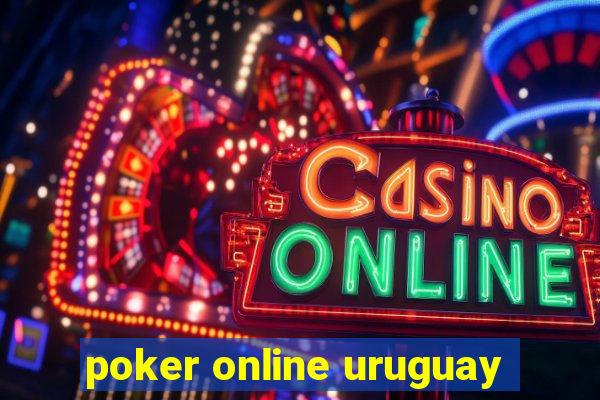 poker online uruguay