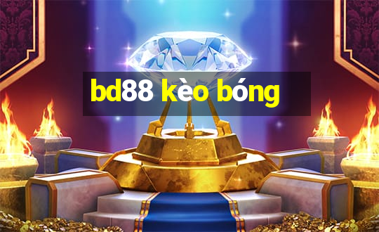 bd88 kèo bóng