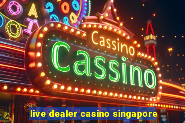 live dealer casino singapore