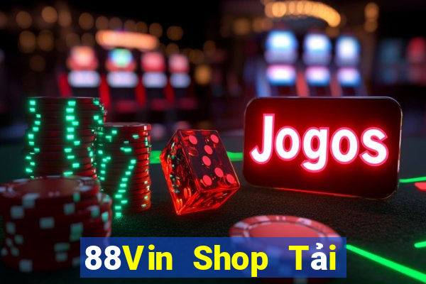 88Vin Shop Tải Game Bài Nhất Vip