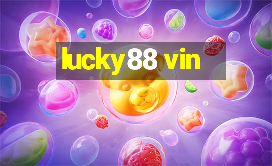 lucky88 vin